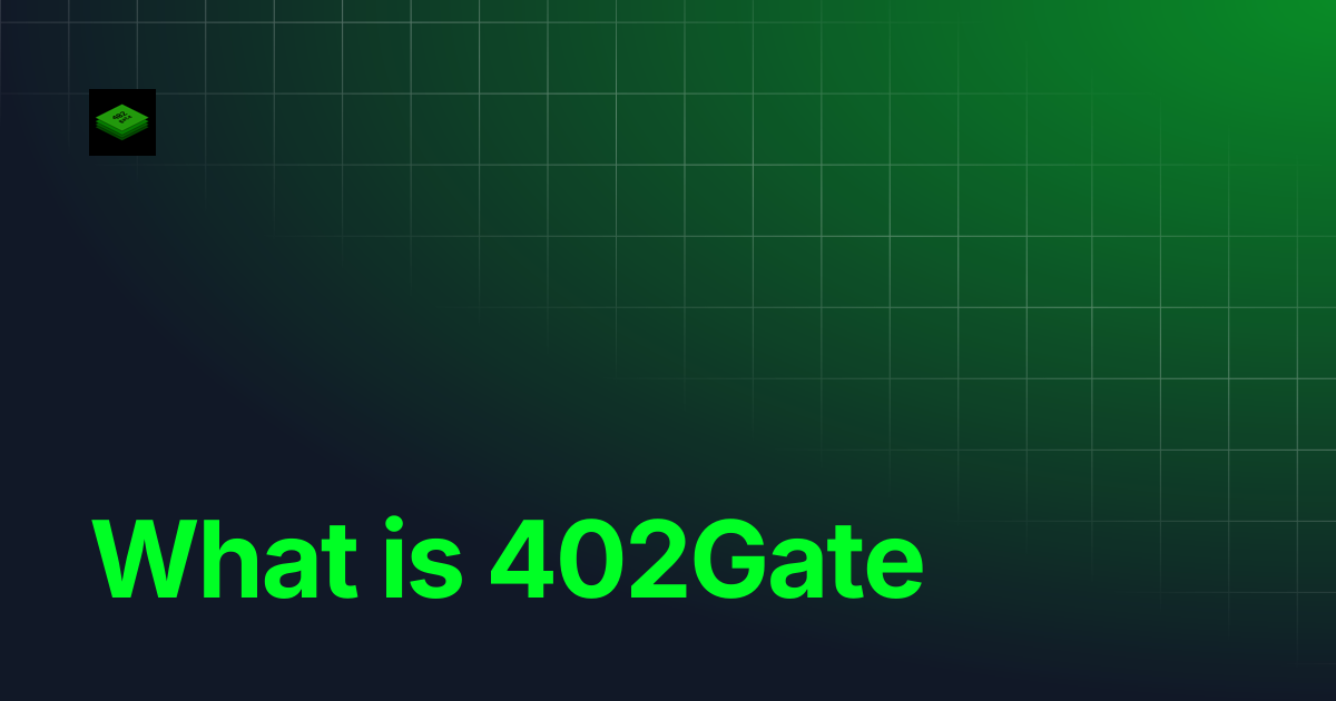 What is 402Gate | 402gate Docs